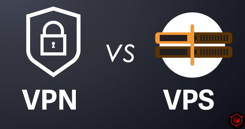 VPS vs VPN: Do You Need a Virtual Private Network or a Virtual Private Server